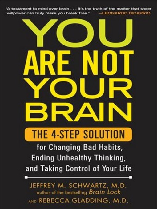 Title details for You Are Not Your Brain by Jeffrey M. Schwartz - Wait list